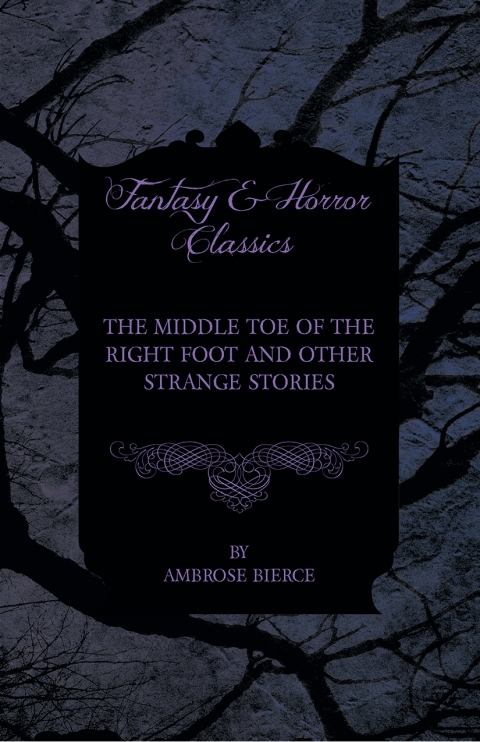 Cover image for book The Middle Toe of the Right Foot and Other Strange Stories