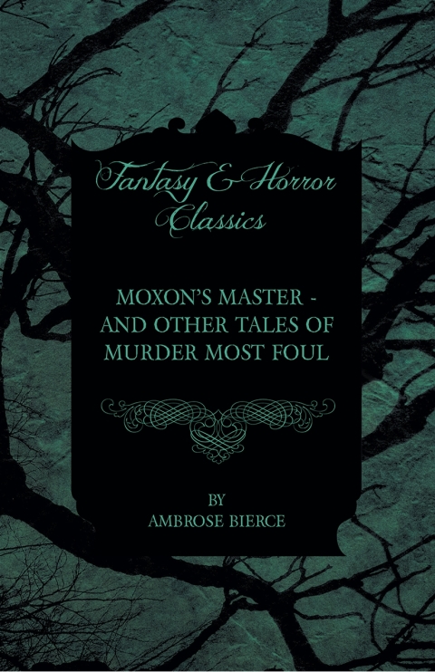 Cover image for book Moxon's Master - and other Tales of Murder Most Foul