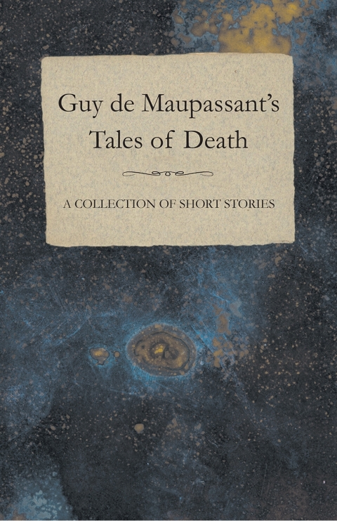 Cover image for book Guy de Maupassant's Tales of Death - A Collection of Short Stories