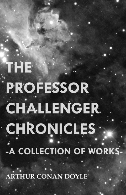 Cover image for book The Professor Challenger Chronicles (A Collection of Works)