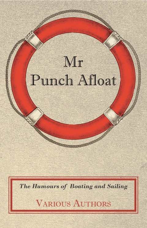 Cover image for book Mr Punch Afloat - The Humours of Boating and Sailing