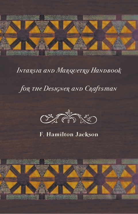 Cover image for book Intarsia and Marquetry - Handbook for the Designer and Craftsman