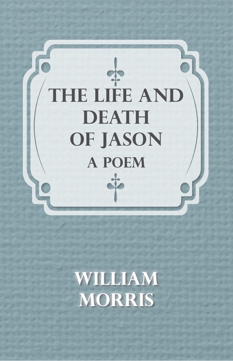 Cover image for book The Life and Death of Jason: A Poem