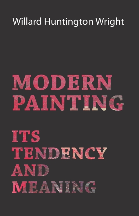 Cover image for book Modern Painting - Its Tendency And Meaning