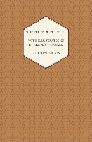 The Fruit of the Tree - With Illustrations by Alonzo Kimball