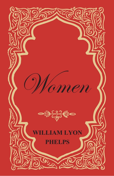 Cover image for book Women - An Essay by William Lyon Phelps
