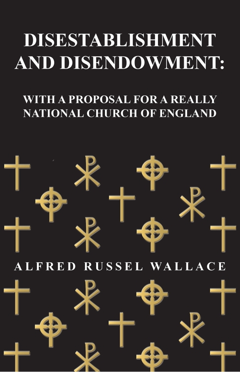 Cover image for book Disestablishment and Disendowment: With a Proposal for a Really National Church of England