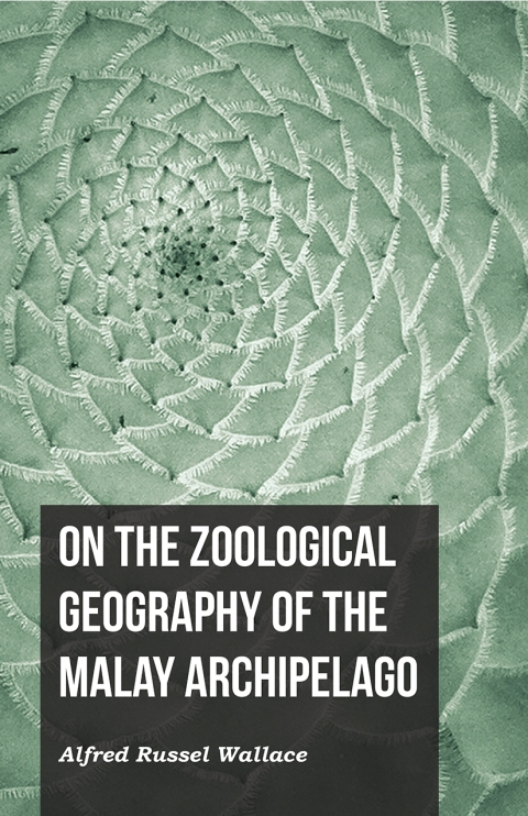 Cover image for book On the Zoological Geography of the Malay Archipelago