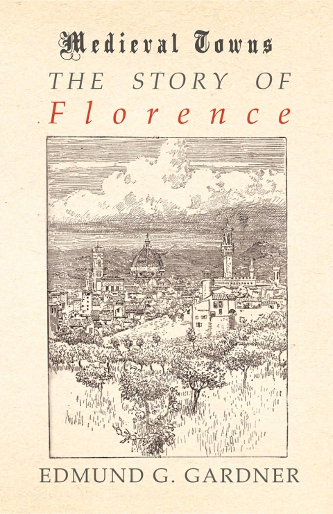 Cover image for book The Story of Florence (Medieval Towns Series)