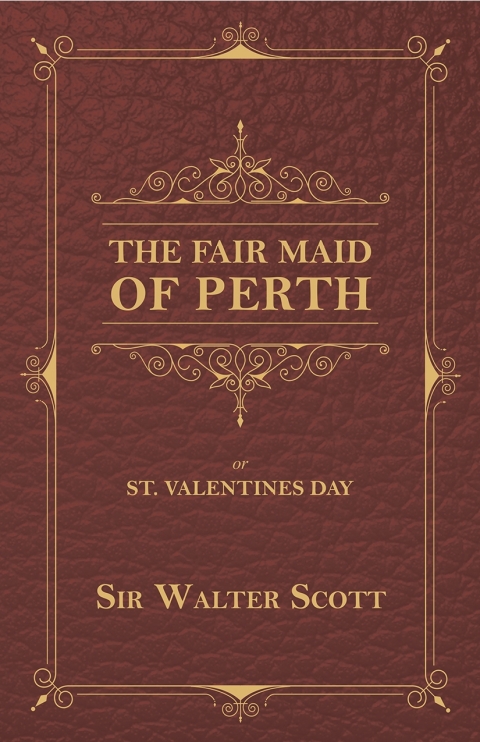 Cover image for book The Fair Maid of Perth, or St. Valentines Day