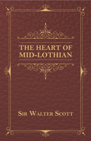 The Heart of Mid-Lothian