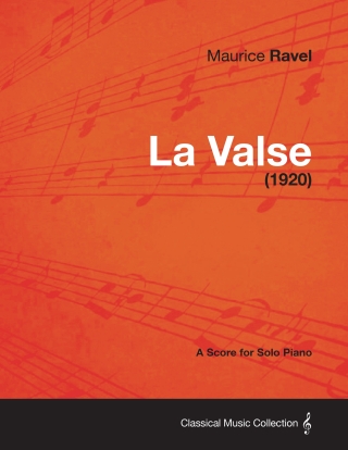 La Valse - A Score for Solo Piano (1920)