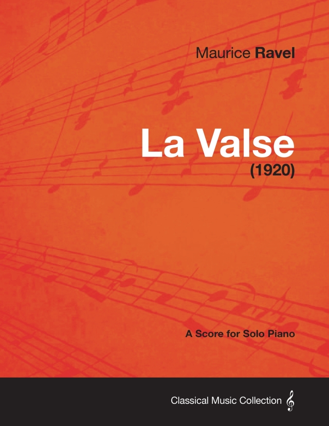La Valse - A Score for Solo Piano (1920)