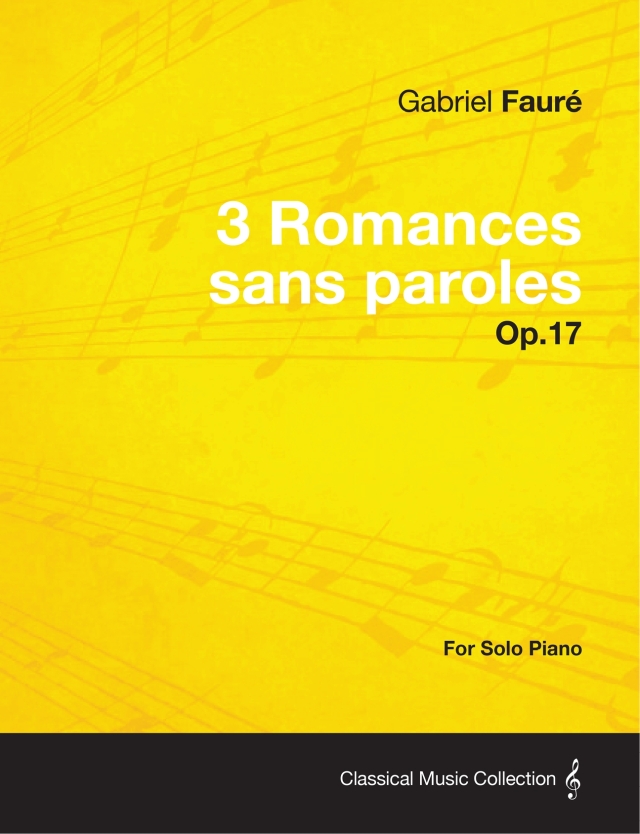 3 Romances sans paroles Op.17 - For Solo Piano (1878)