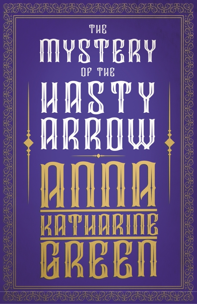 The Mystery of the Hasty Arrow