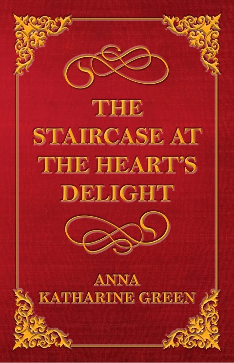 Cover image for book The Staircase at the Heart's Delight