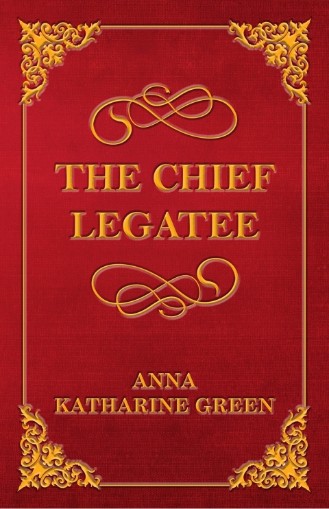 Cover image for book The Chief Legatee