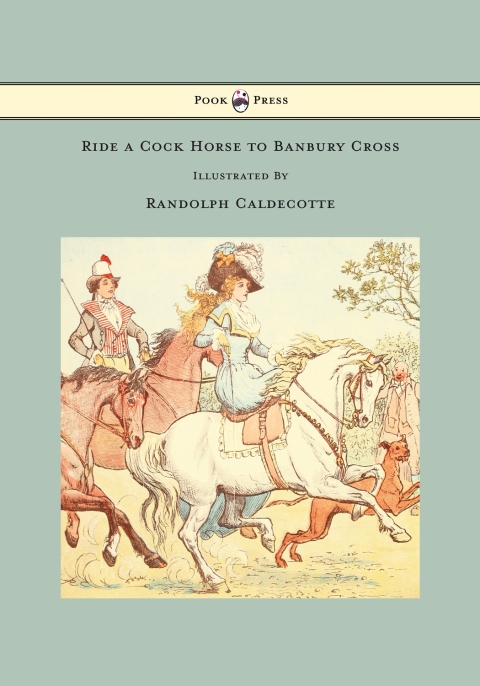 Cover image for book Ride a Cock Horse to Banbury Cross - Illustrated by Randolph Caldecott