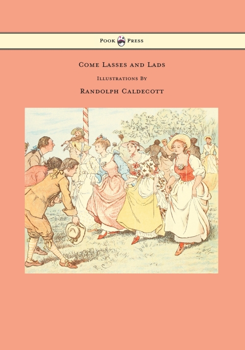 Cover image for book Come Lasses and Lads - Illustrated by Randolph Caldecott