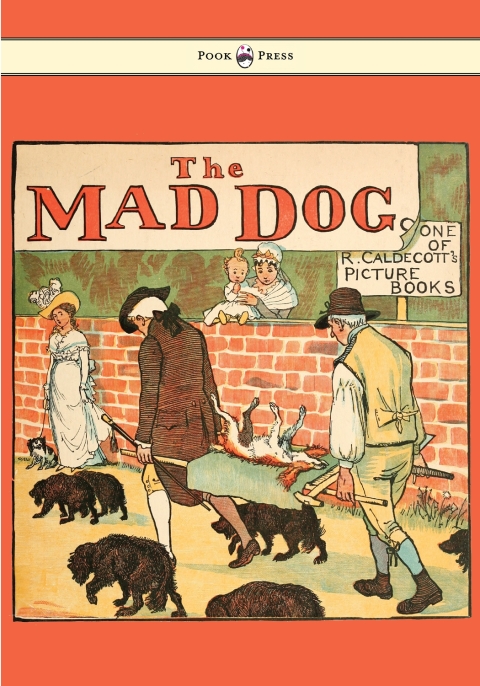 Cover image for book An Elegy on the Death of a Mad Dog - Illustrated by Randolph Caldecott