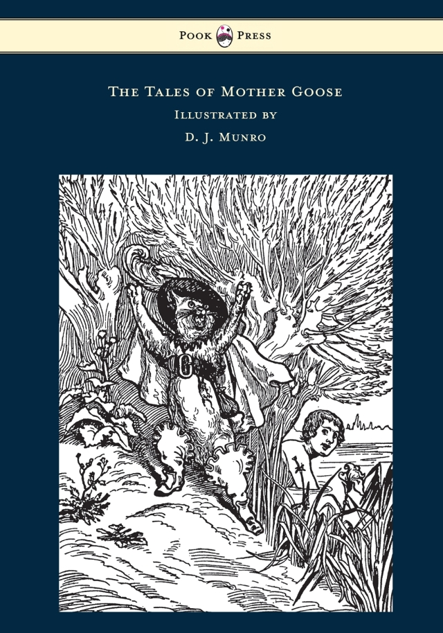 The Tales of Mother Goose - Illustrated by D. J. Munro