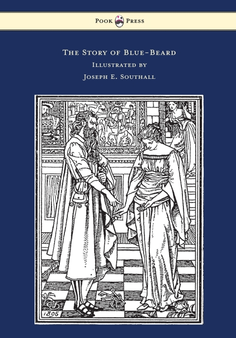 The Story of Blue-Beard - Illustrated by Joseph E. Southall 