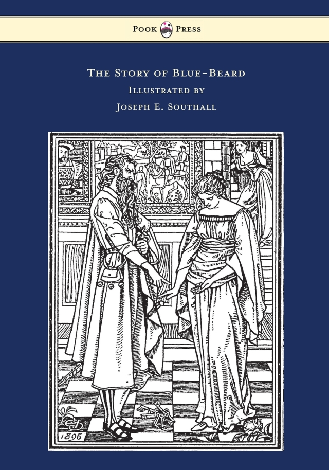 The Story of Blue-Beard - Illustrated by Joseph E. Southall