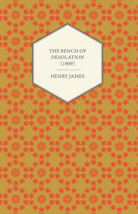 Cover image for book The Bench of Desolation (1909)