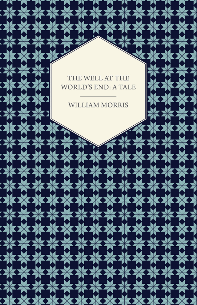 The Well at the World's End: A Tale (1896)