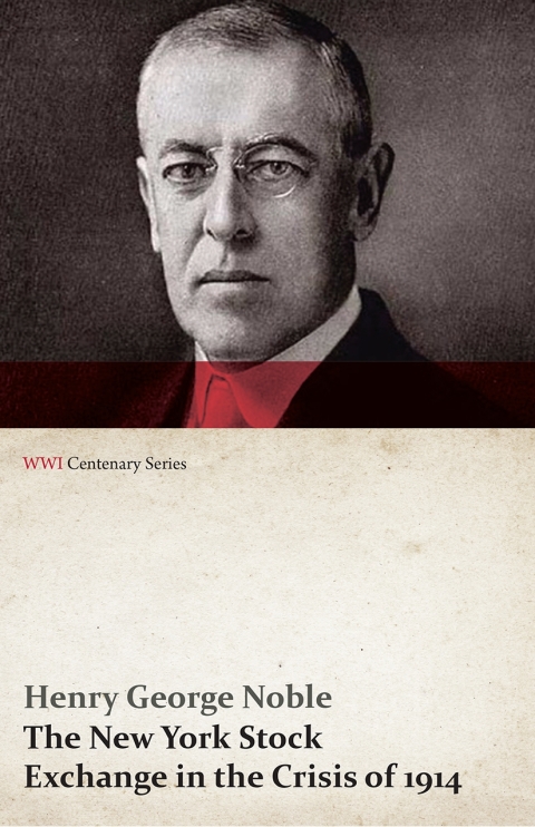 Cover image for book The New York Stock Exchange in the Crisis of 1914 (WWI Centenary Series)