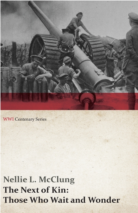 Cover image for book The Next of Kin: Those Who Wait and Wonder (WWI Centenary Series)