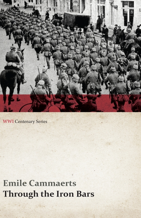 Cover image for book Through the Iron Bars: Two Years of German Occupation in Belgium (WWI Centenary Series)
