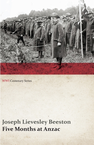 Five Months at Anzac (WWI Centenary Series)