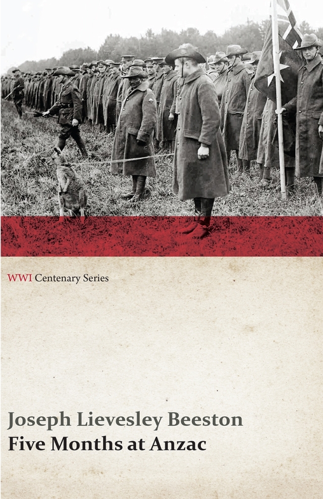 Five Months at Anzac (WWI Centenary Series)