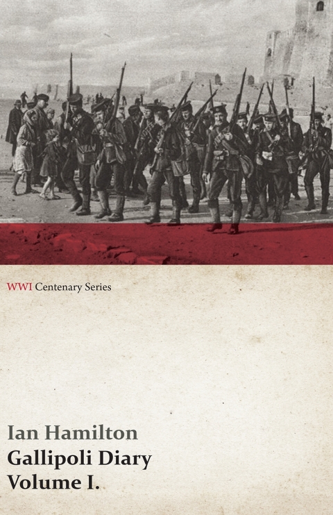 Cover image for book Gallipoli Diary, Volume I. (WWI Centenary Series)