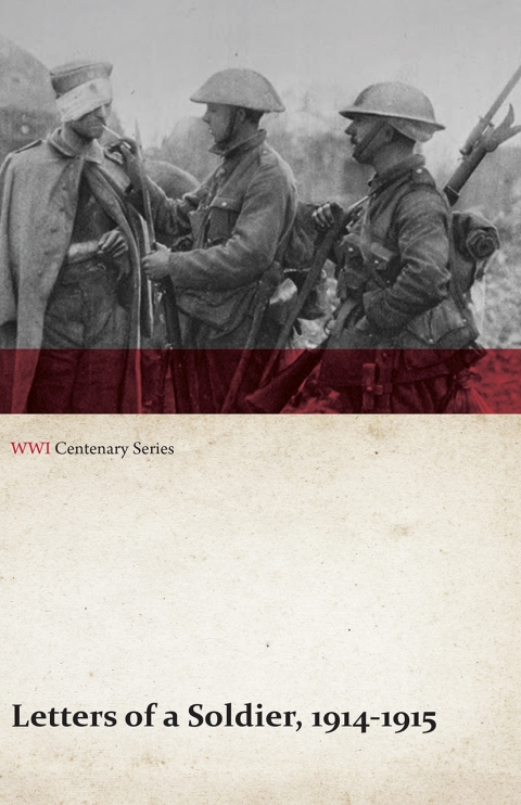 Cover image for book Letters of a Soldier, 1914-1915 (WWI Centenary Series)