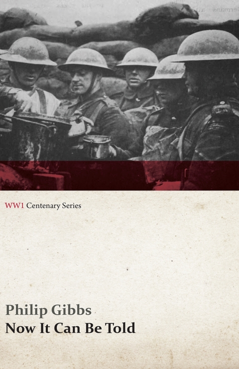 Cover image for book Now It Can Be Told (WWI Centenary Series)