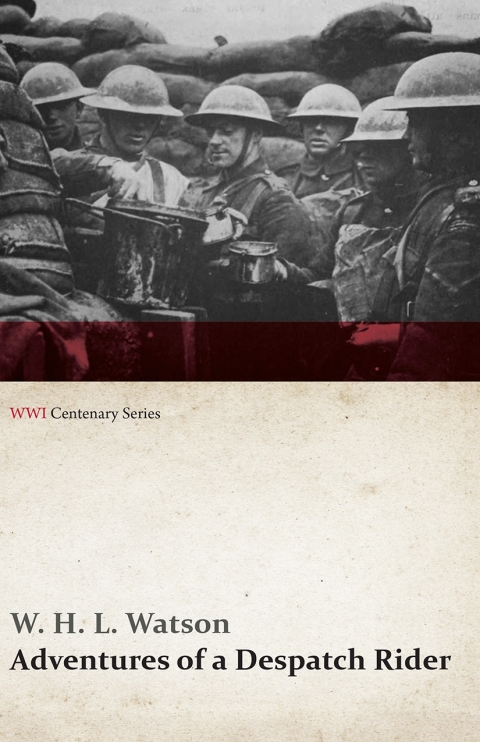 Adventures of a Despatch Rider (WWI Centenary Series) 