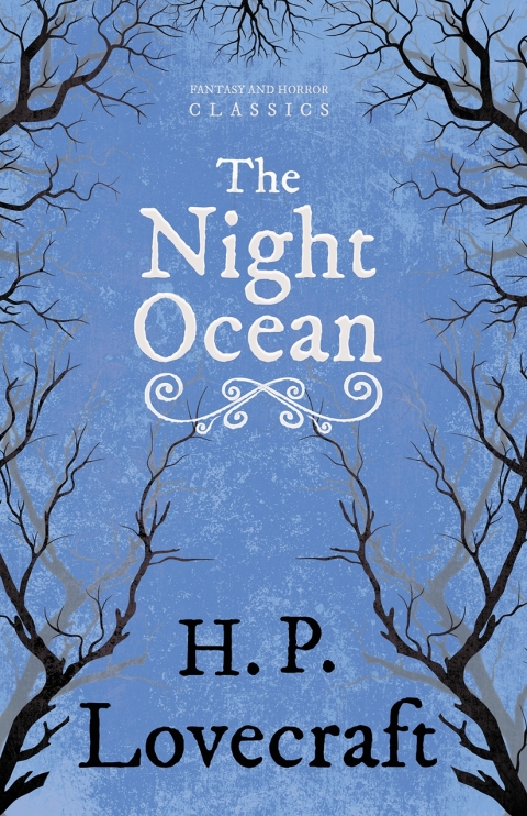 Cover image for book The Night Ocean (Fantasy and Horror Classics)