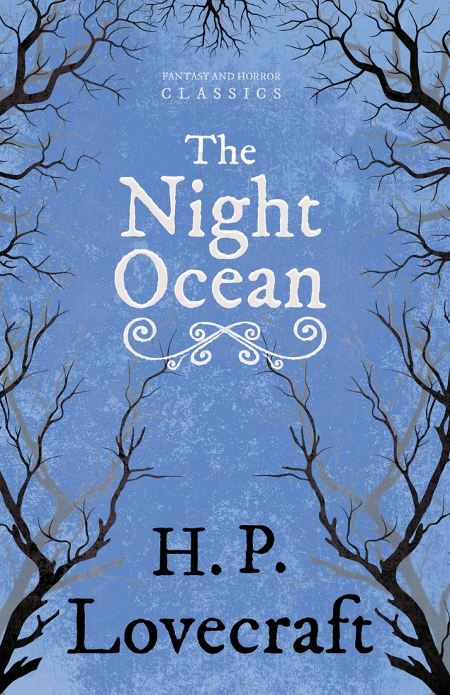 The Night Ocean (Fantasy and Horror Classics)