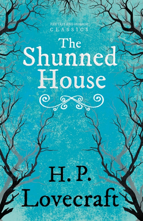 Cover image for book The Shunned House (Fantasy and Horror Classics)