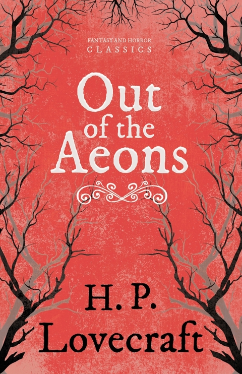 Cover image for book Out of the Aeons (Fantasy and Horror Classics)