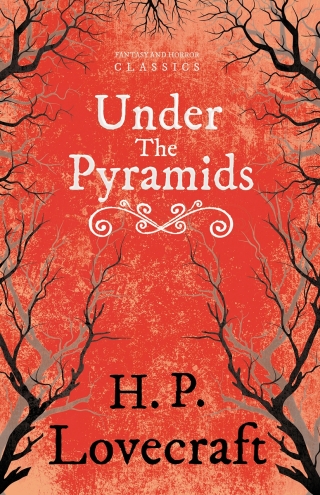 Under the Pyramids (Fantasy and Horror Classics)