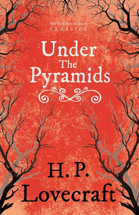 Cover image for book Under the Pyramids (Fantasy and Horror Classics)