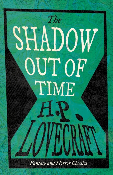 Cover image for book The Shadow Out of Time (Fantasy and Horror Classics)