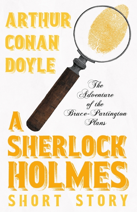 Cover image for book The Adventure of the Bruce-Partington Plans - A Sherlock Holmes Short Story