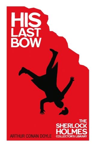 His Last Bow -  Some Later Reminiscences