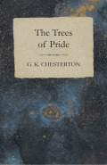 The Trees of Pride - G. K. Chesterton
