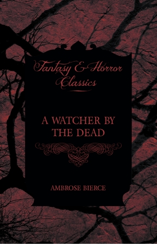 A Watcher by the Dead