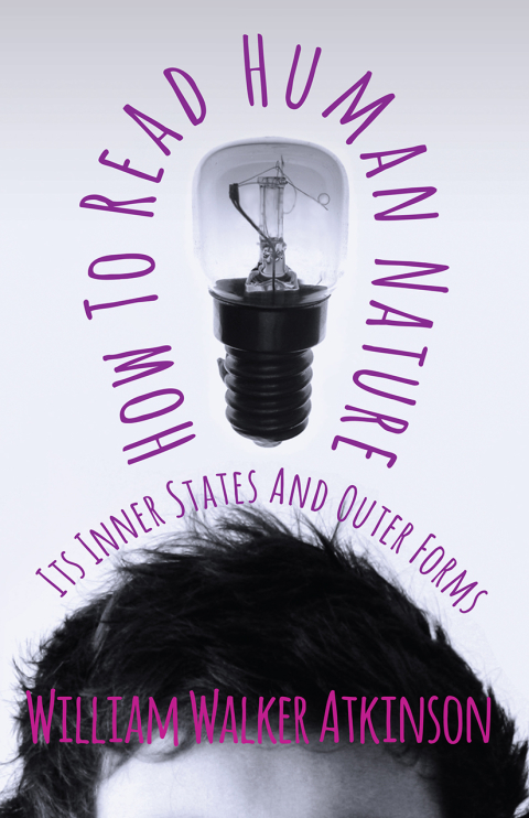 Cover image for book How To Read Human Nature - Its Inner States And Outer Forms